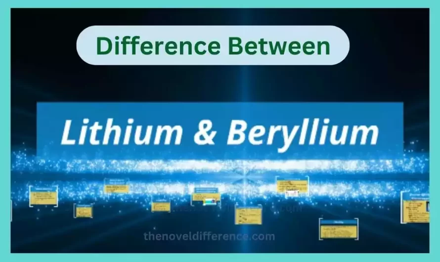 Difference Between Beryllium and Lithium