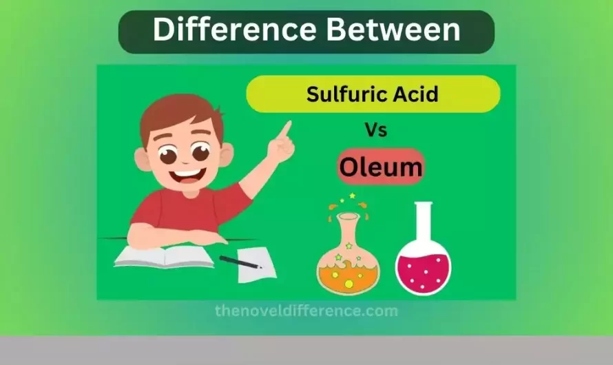Difference Between Oleum and Sulfuric Acid