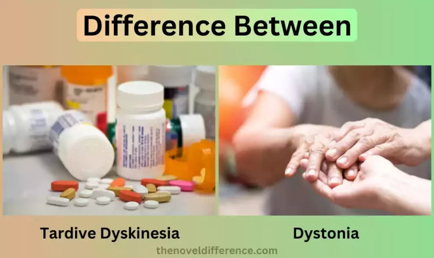 Difference Between Tardive Dyskinesia and Dystonia