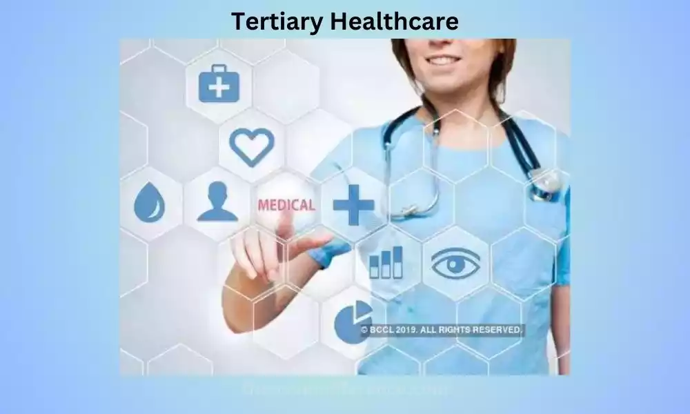 Tertiary Healthcare
